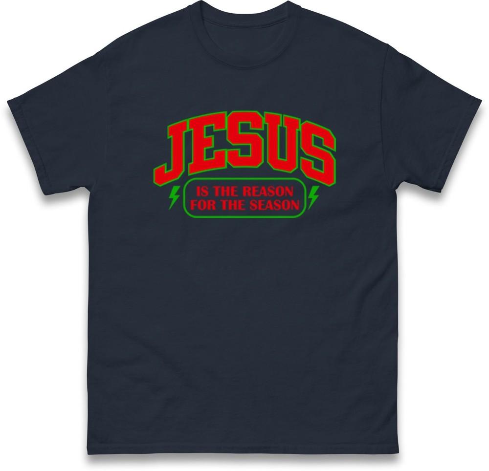 Jesus Is The Reason For The Season Christmas TShirt Gift Christian Tee Top