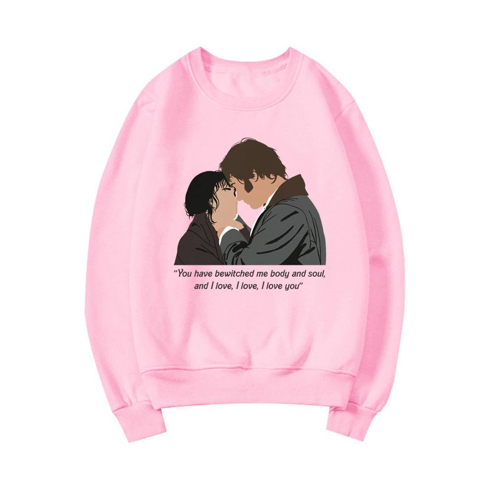 Pride and Prejudice Sweatshirt Jane Austen Sweater Mr Darcy Hoodie Women Long Sleeve Sweatshirt You Bewitched My Body And Soul