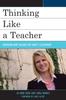 The Thinking Like a Teacher : Preparing New Teachers for Today's Classrooms Book