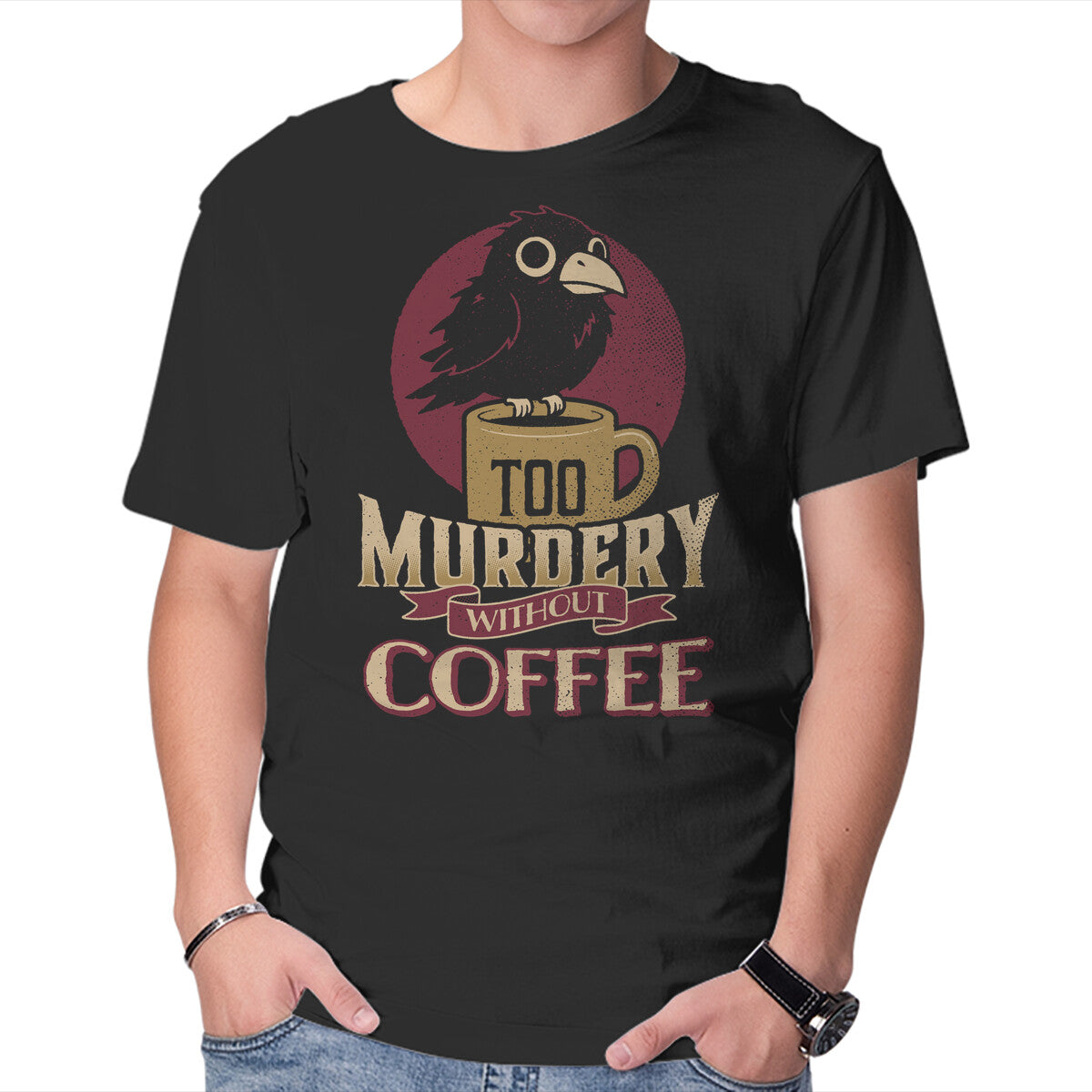 Unisex Crew Neck T-Shirt Too Murdery Without Coffee Graphic Short Sleeve Casual Tee XXXL
