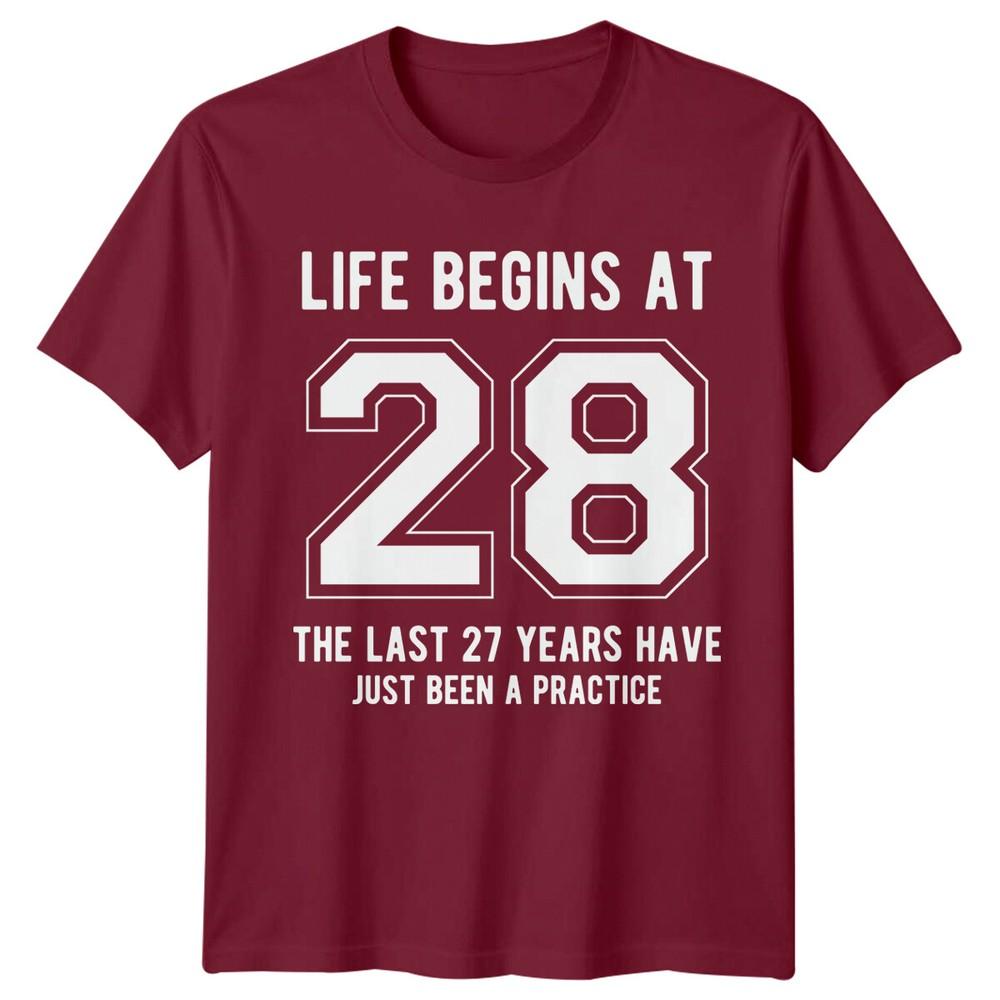 Life Begins At 28 28th Birthday Unisexs TShirt Unisexs Graphic Tee Unisex Top