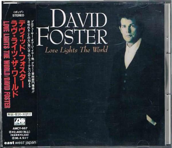 

CD DAVID FOSTER - Love Lights The World AMCY667 EastWest Japan 1994 Japan Obi Pop
