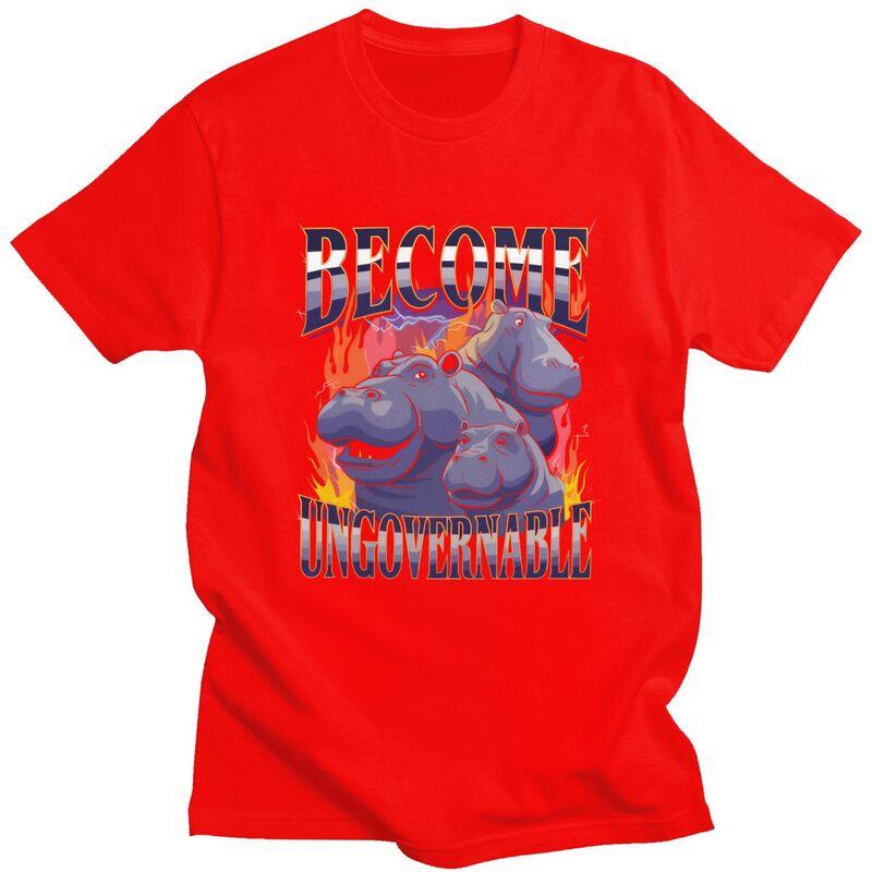 Become Ungovernable Funny Hippo Meme T Shirt Men Women Short Sleeve Tshirt Graphic Tee Pure Cotton Loose Oversized Clothes S
