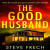 The Good Husband by Steve Frech Paperback Book 9780008598587