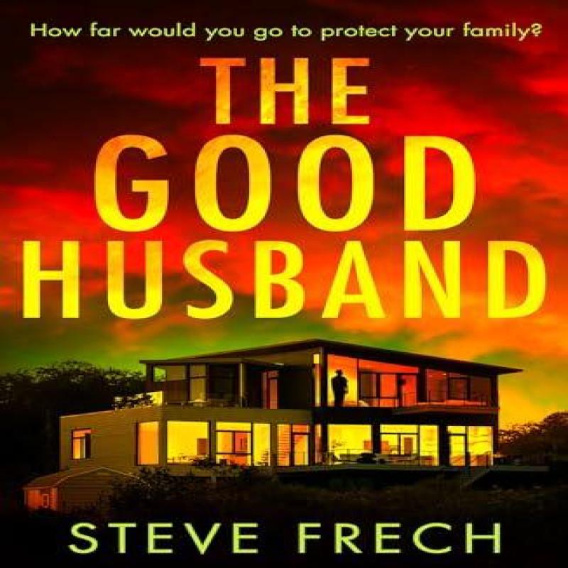 The Good Husband by Steve Frech Paperback Book 9780008598587