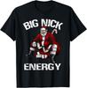 Big Nick Energy Funny Santa Christmas Unisex T-Shirt Unisex T-Shirt