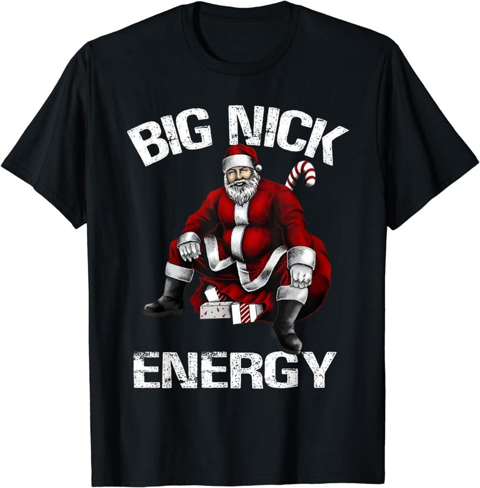 Big Nick Energy Funny Santa Christmas Unisex T-Shirt Unisex T-Shirt XXL