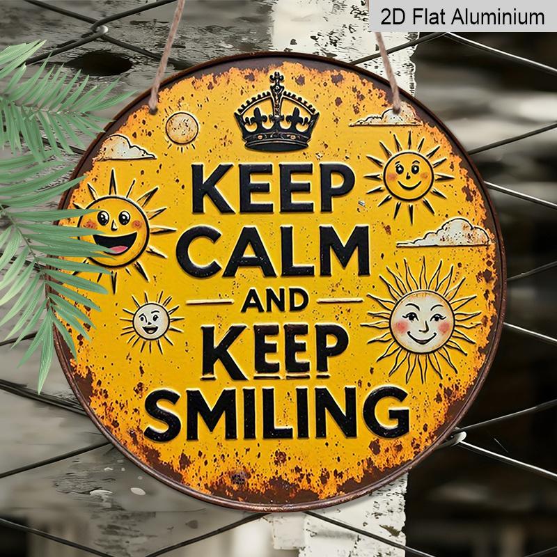 [2D Flat] A 2D Flat, 7.87X7.87 Inch Round French Aluminum Sign Featuring a Vintage Decor Plaque with The Phrase 'Keep Calm And Smile', a 'Sunny Mood