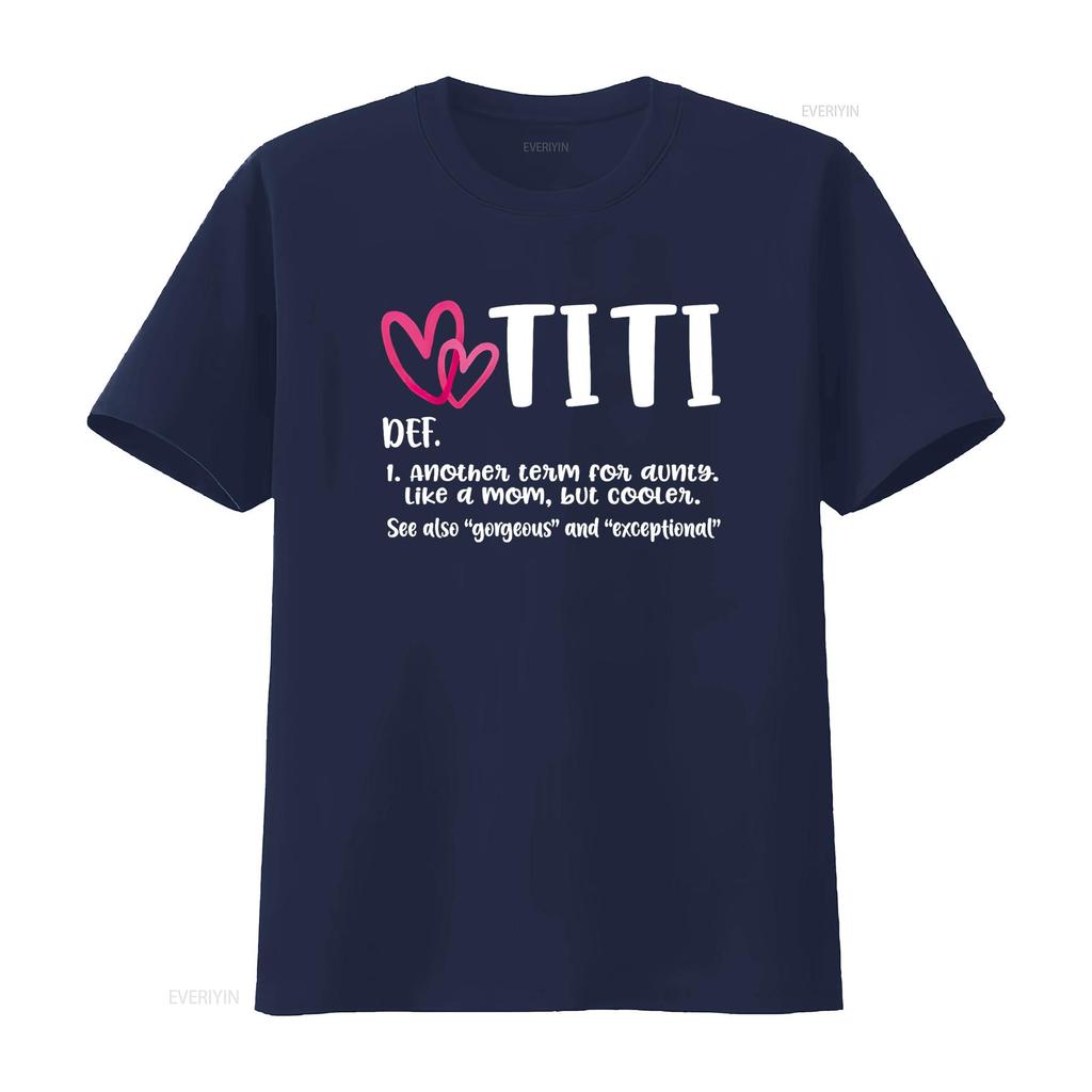 Titi Definition Best Aunt Ever s For Grandma Gigi Nini T Shirt vintage Washed Breathable Unisex homme Soft