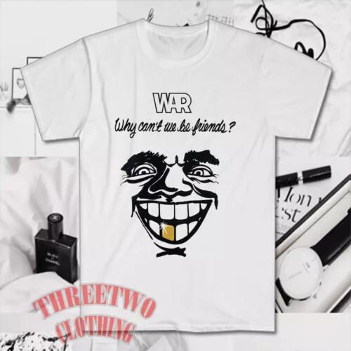 

WAR Why Can t We be Friends Men s White T-Shirt Size S to 5XL Unisex T-Shirt XXXL