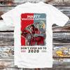 Marty Whatever Happens Don't Go To 2020 Back To The Future T Shirt B647