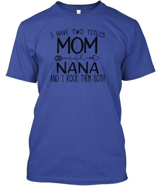 Two Titles Mom And Nana Family T-Shirt Made In the USA Size S To 5XL