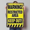 Warning Restricted Area Sign Tin Plaque Poster Customized Wall Art Retro Vintage Metal Signs for Man Cave Room Decoration Decor