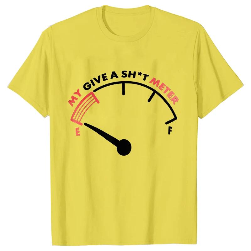 T Shirt for Men My Give Sht Meter Is Empty Print Tshirt Funny Sarcastic Saying Comment Joke Men Tshirt Short Sleeve Oneck Tee