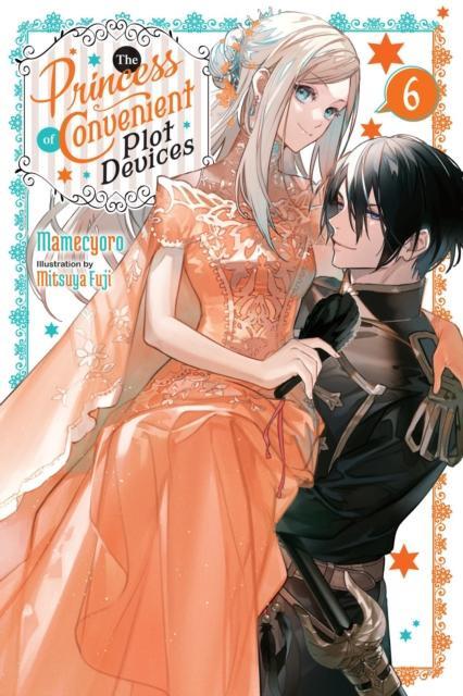 The Princess of Convenient Plot Devices Vol. 6 light novel by Sarah Moon Paperback Book 9781975398781