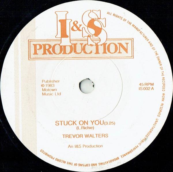 

7inch Record TREVOR WALTERS - Stuck On You IS002 I & S Productio 1983 UK Reggae, Ska & Dub Used