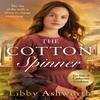 The Cotton Spinner by Libby Ashworth Paperback Book 9781787463578