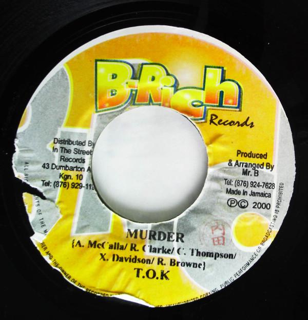 7inch Record T.O.K. / DESPERADO - Murder / Man Fi Love NONE B-Rich Records 2001 Jamaica Reggae, Ska & Dub Used