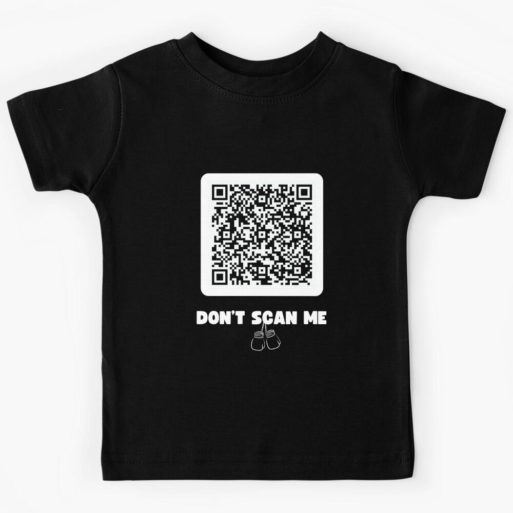 Funny QR Code linking to Shape of You Classic Don t Scan Me Kids T-Shirt 150