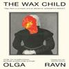 The Wax Child by Olga Ravn Hardback Book 9780241752746