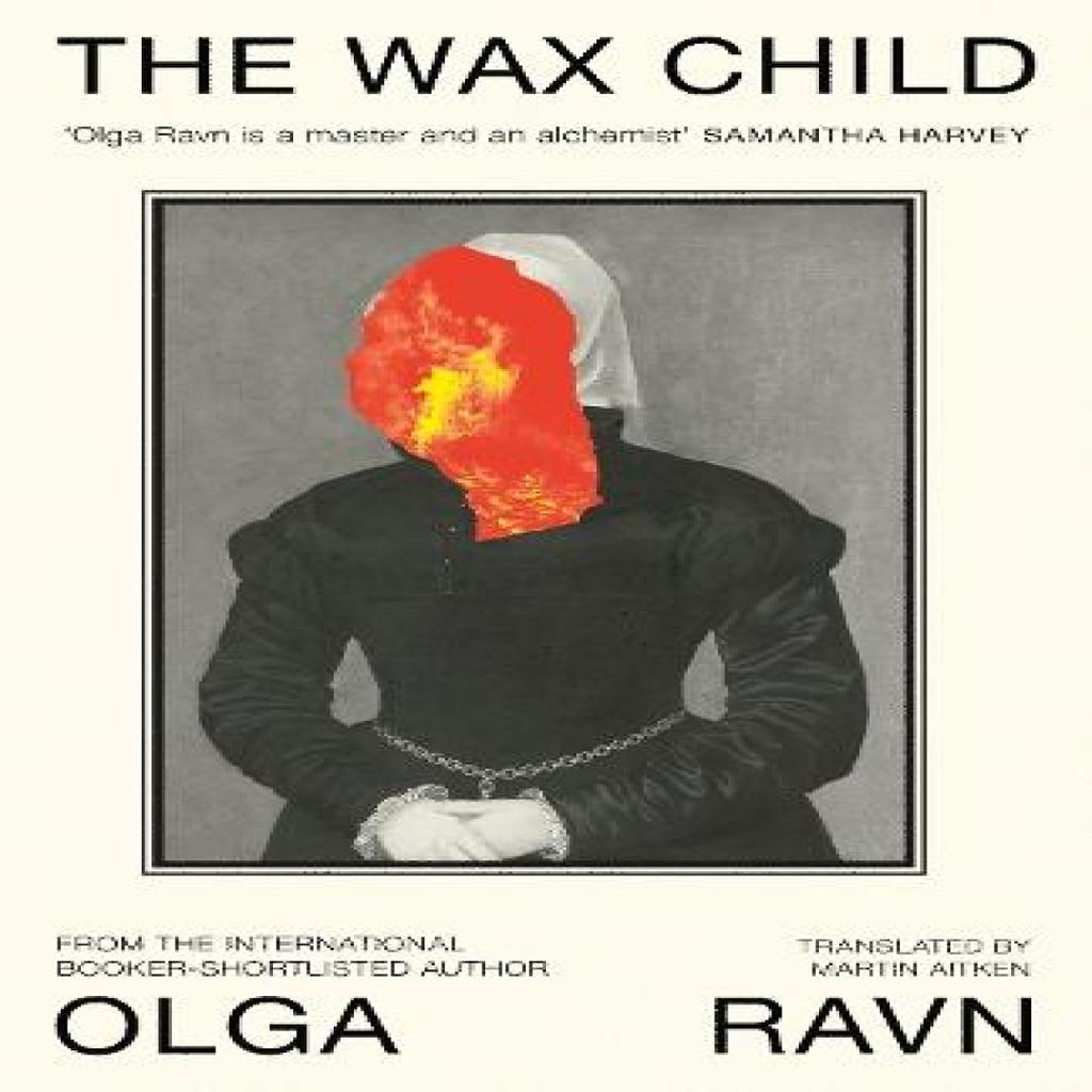 The Wax Child by Olga Ravn Hardback Book 9780241752746