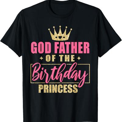 God Father Of The Birthday Princess Girls Party T-Shirt