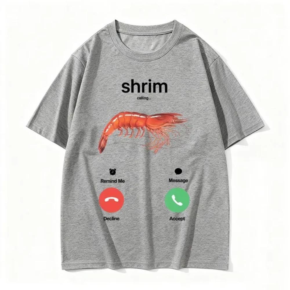 Shrim Is Calling Meme TShirt Funny Shrimp T Shirt Women Fashion Streetwear Women Casual Short Shirts for Women S
