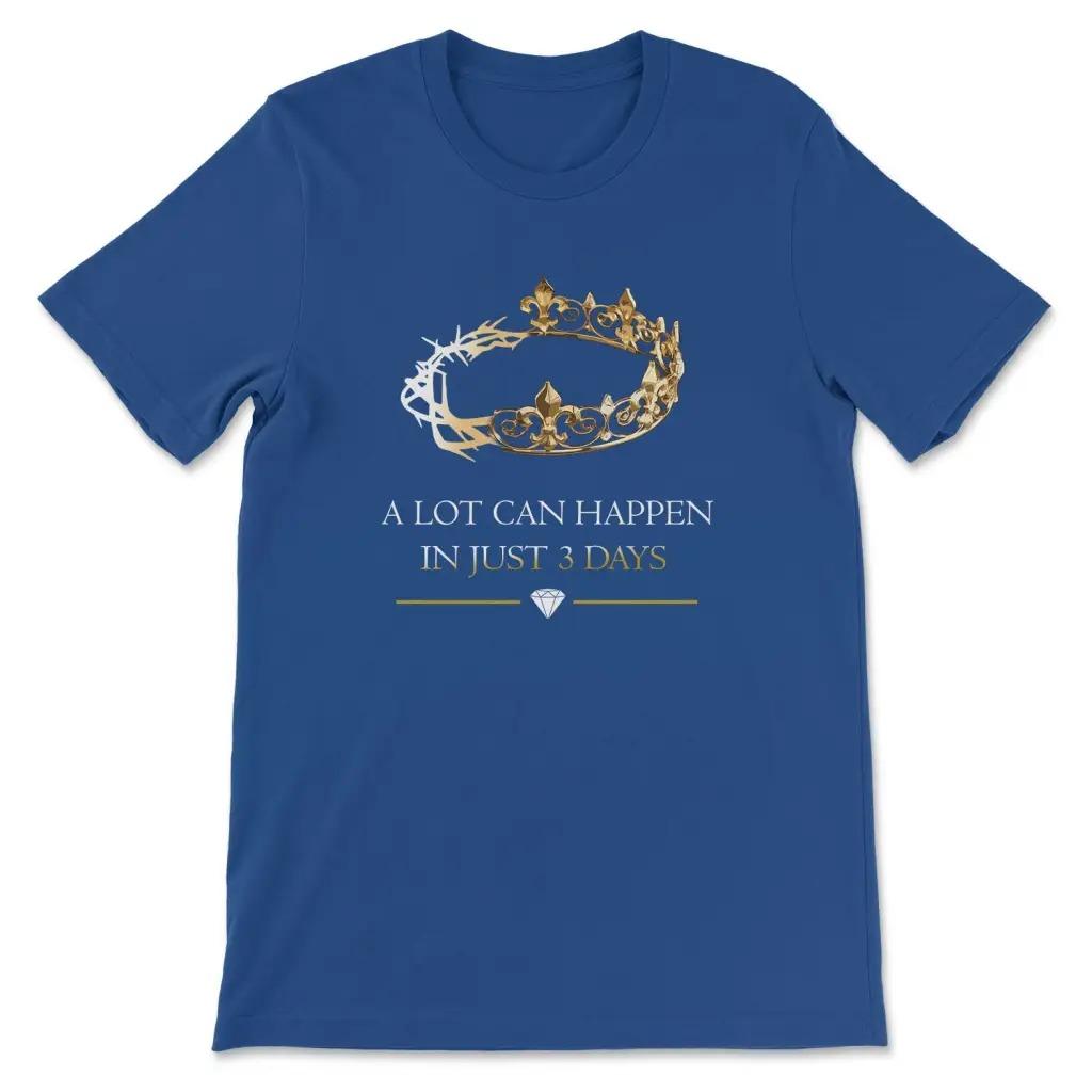 

A Lot Can Happen in 3 Days TShirt Men Women Short Sleeve Cotton Tee Luxury Brand Shirt Oversize Tops Summer Blouse Men Clothing S