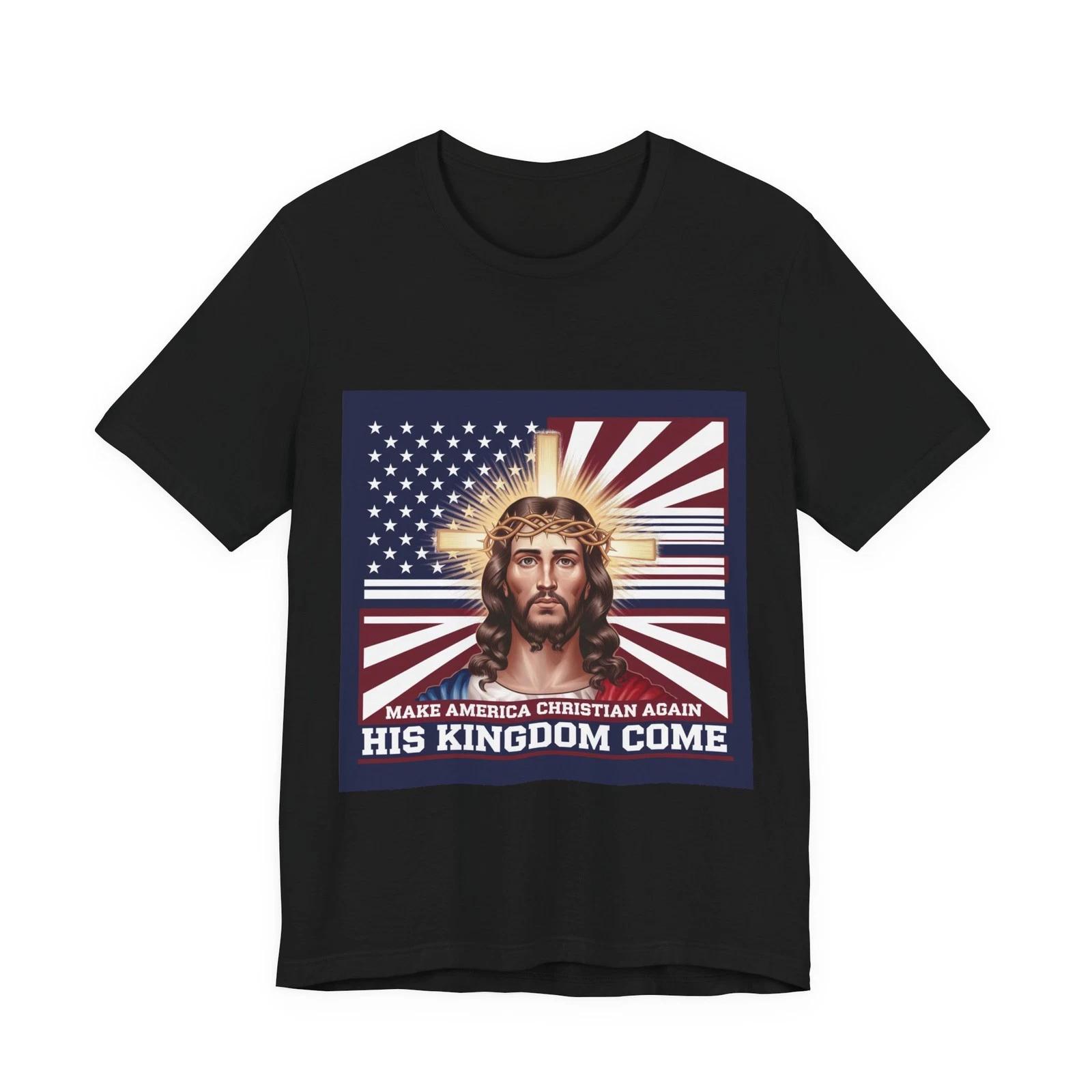 His Kingdom Come Jesus Christian Unisex T-Shirt USA Faith 2XL