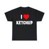 I Love Ketchup Graphic T-Shirt, Sizes S-5XL