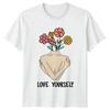 Love Yourself Unisexs TShirt Body Positive Floral Self Care