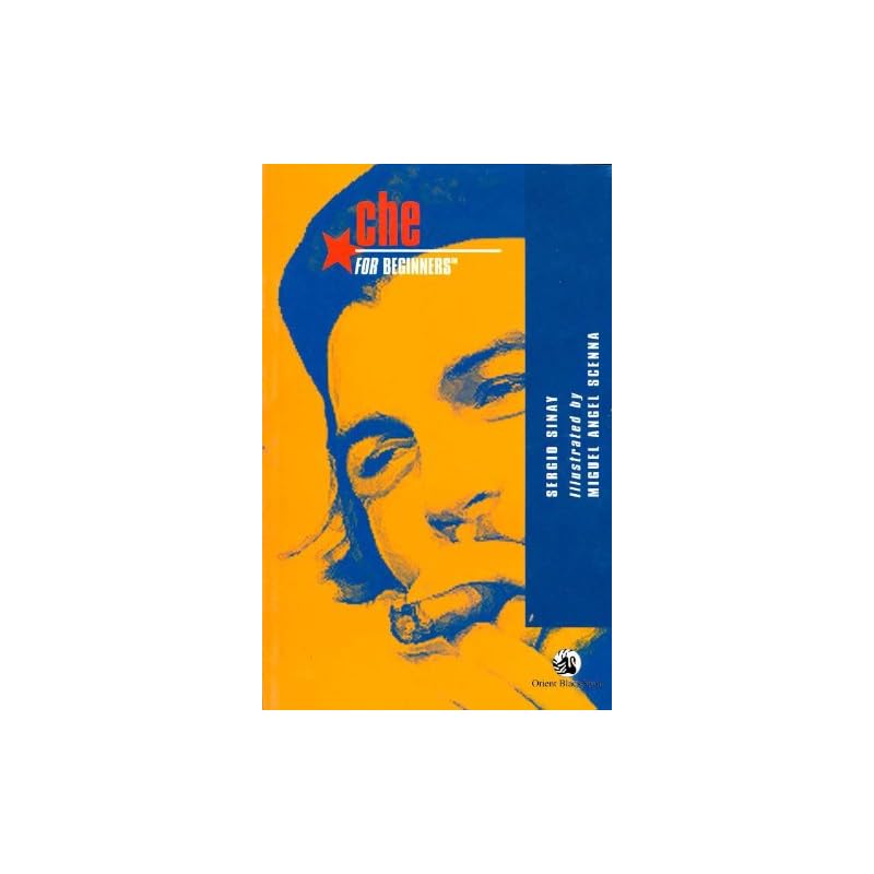 CHE FOR BEGINNERS The documentary comic books of the For Beginners