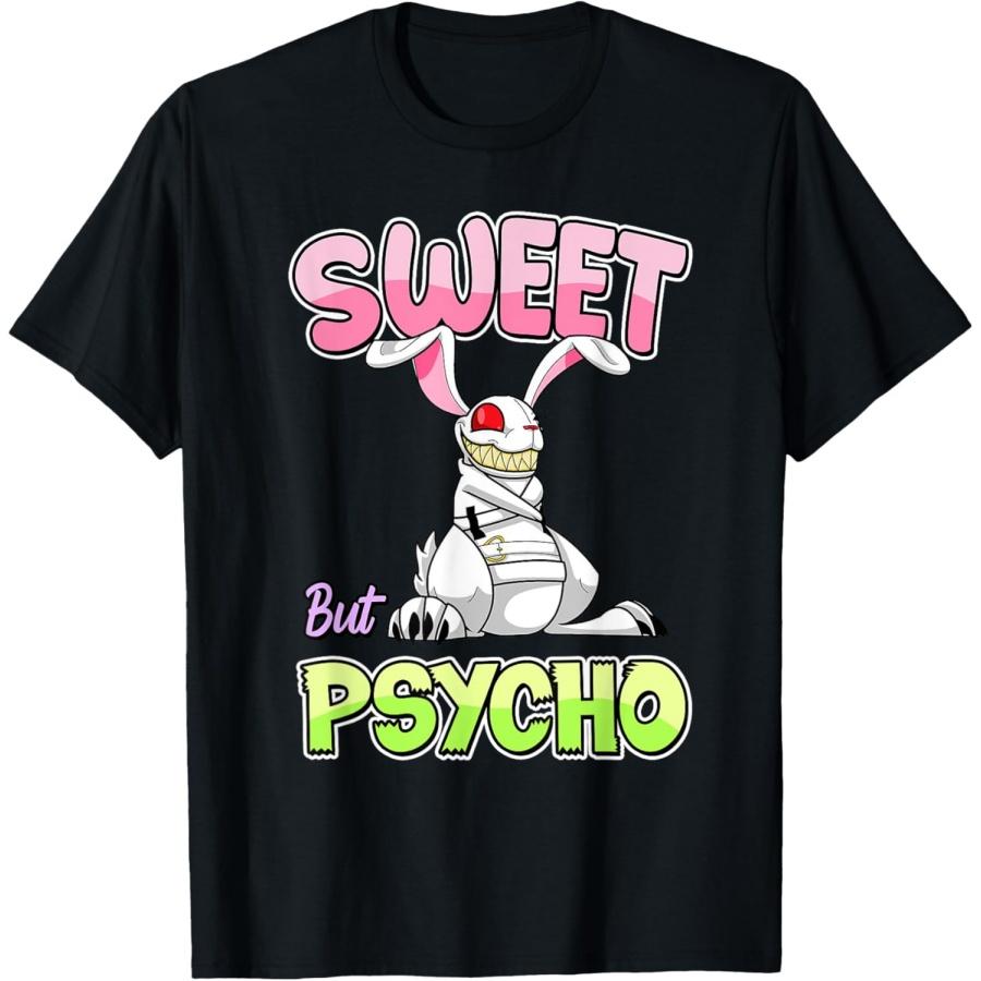 Sweet But Psycho Shirt Bunny Creepy Gothic Rabbit Funny T-Shirt S