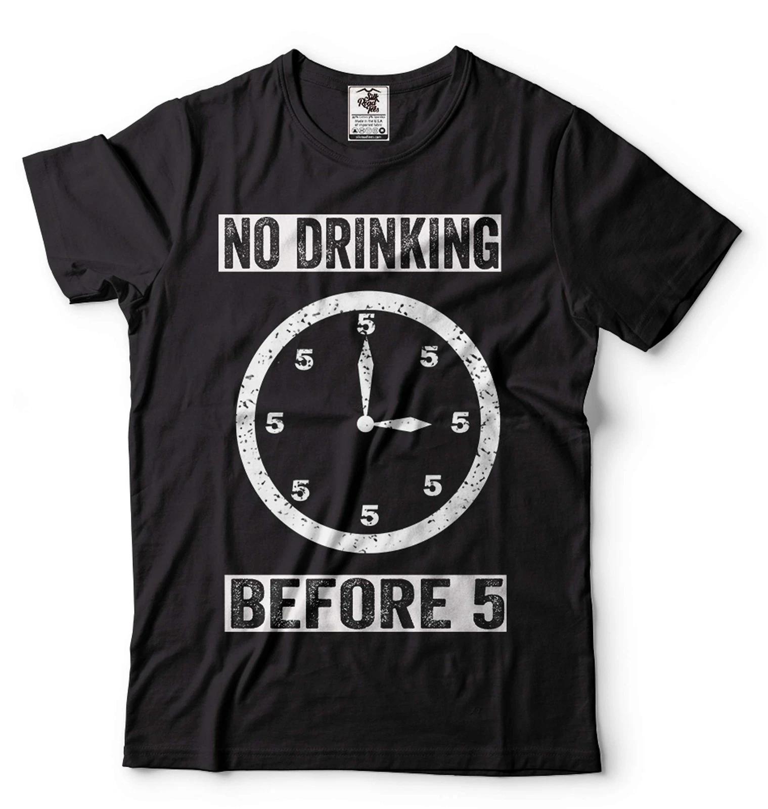 

No Drinking Before 5 Shirt Funny Drinking Tee Drinking Party Shirts Gift For Men 3XL