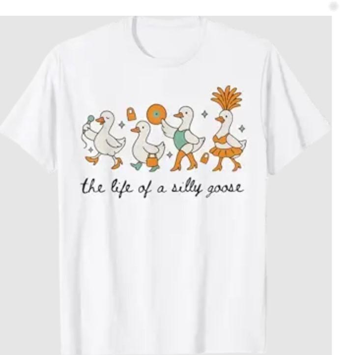 The Life of a Silly Goose Funny Trendy Meme Show Girl Tee T-Shirt Unisex T-Shirt XXL