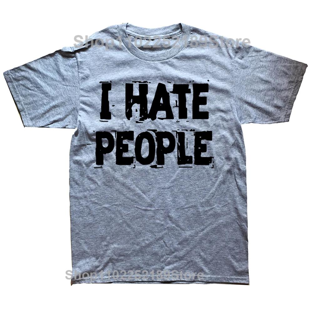 Funny I Hate People Graphic Tshirt Men Womens Fashion Casual Oversized Tshirts Mens 100 Cotton T Shirt