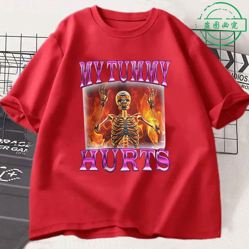 Skeleton Funny My Tummy Hurts Meme Graphic T Shirts Men Women Fashion Cute Style TShirts Vintage Oversized Short Sleeve TShirt S