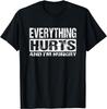 Alles tut weh und ich habe Hunger - Lustiges Workout-Witz-Geschenk Unisex T-Shirt