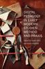 The Digital Pedagogy In Early Modern Studies ??? Method and Praxis Book
