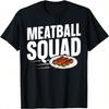 Meatball Italian Food T-Shirt
