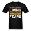 Fears Living Our Dreams Shirt Inspirational Quote Tshirt Motivational T-Shirt