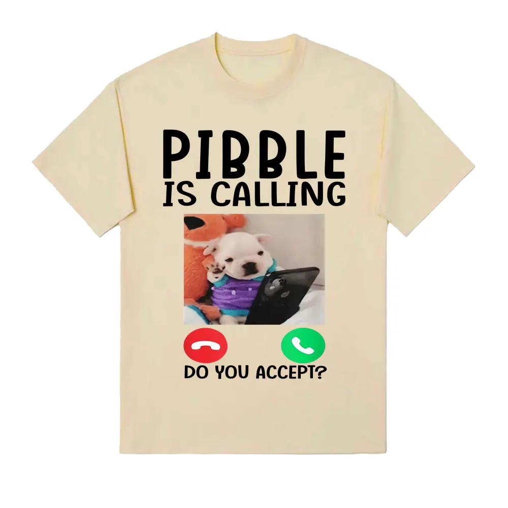 Pibble Is Calling Do You Accert Meme T Shirt Funny Dog Graphic T-shirts Men Women Clothing Casual Runge Streetwear Novelty Tops
