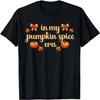 Fall Vibes Thanksgiving _In My Pumpkin Spice Era_ Funny T-Shirt