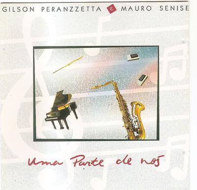 CD GILSON PERANZZETTA, MAURO SENISE - O Parte Din Noi 71366 Visom Digital 1990 Brazilia Latin Uzat