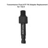 Adaptér pro plnění oleje ATF Adaptér pro plnění oleje Nástroj pro konektor pro doplňování oleje převodovky Náhrada za