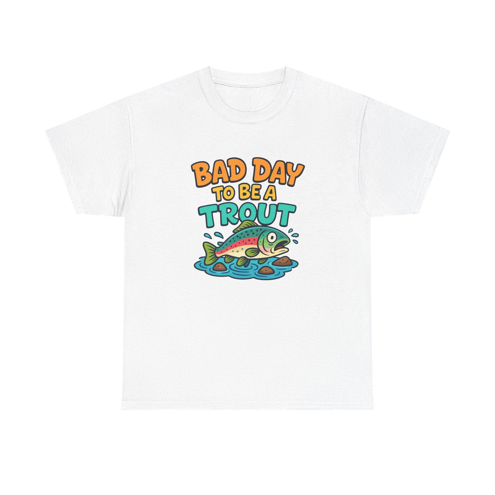 Bad Day to Be a Trout T-Shirt | Funny Fishing Shirt 4XL