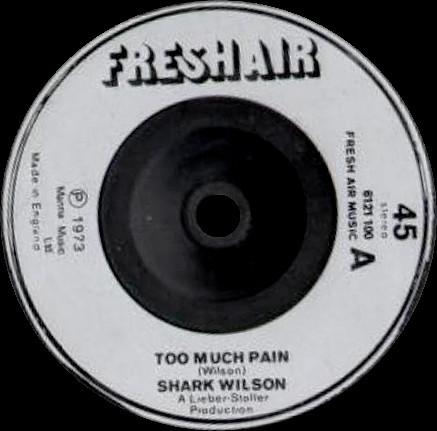 

7inch Record SHARK WILSON Too Much Pain Where Are We Going 6131100 Fresh Air 1973 UK Reggae Ska Dub Used