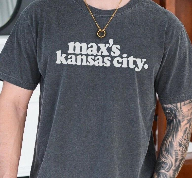 

Max s Kansas City T-Shirt New York 60s Nightclub on Comfort Colors 1717 Tee S