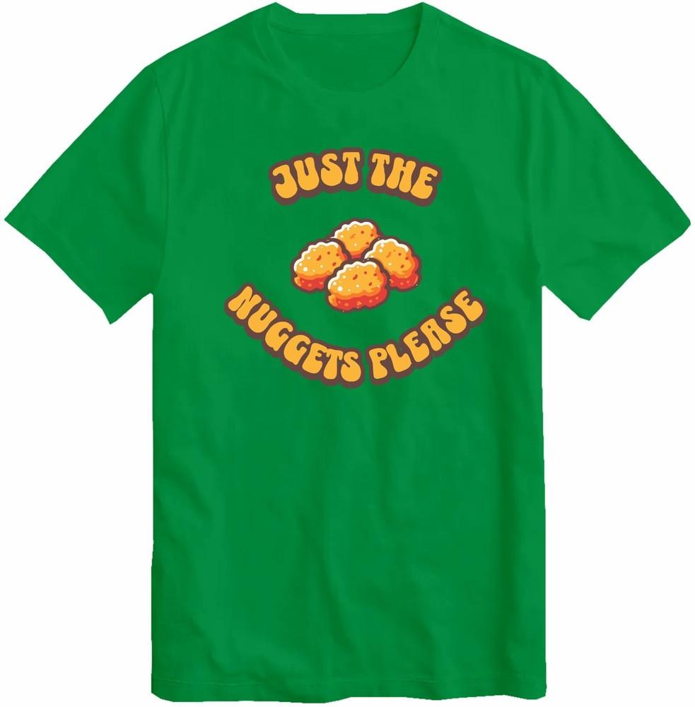 Just The Chicken Nuggets Chicken Tender Joke Tshirt Chicken Nugget Slut T Shirt S