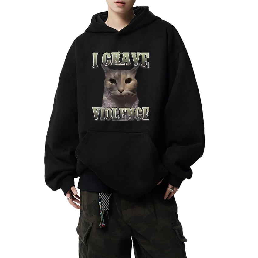 I Crave Violence Funny Cat Meme Graphic Sweatshirt Men women harajuku Hoodies Unisex Casual Fleece Long sleeve pullover